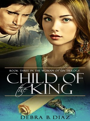cover image of Child of the King: Book Three in the Woman of Sin Trilogy